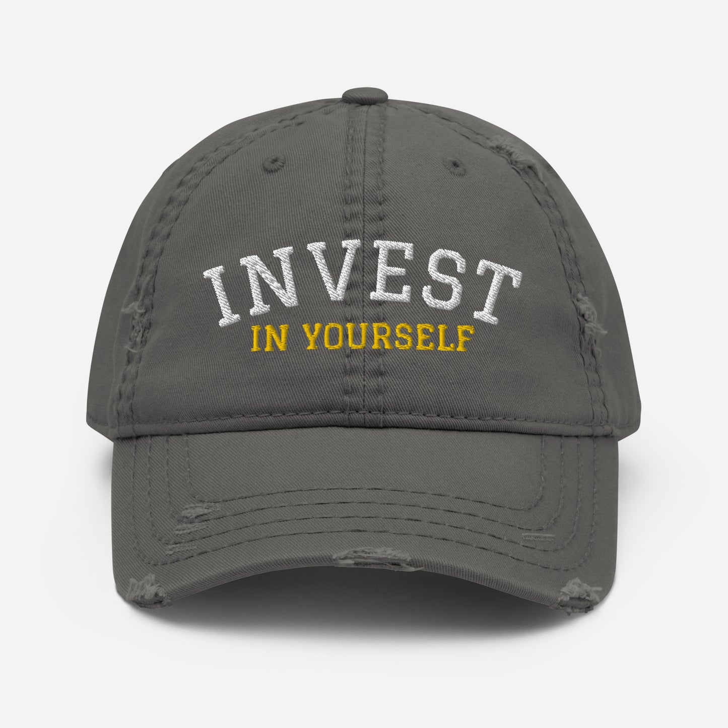 INVEST IN YOURSELF- Distressed Dad Hat