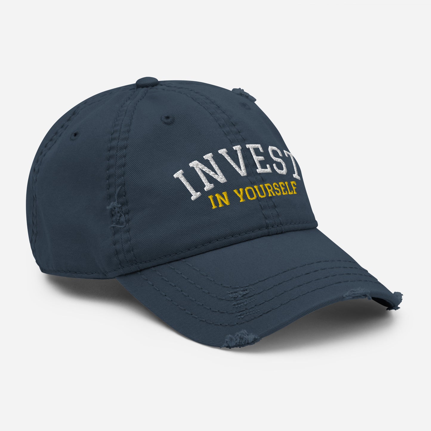 INVEST IN YOURSELF- Distressed Dad Hat
